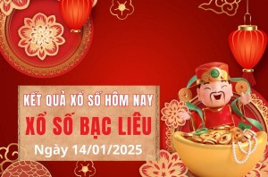 Xổ số Bạc Liêu ngày 14 tháng 1  năm 2025, XSBL ngày 14 tháng 1