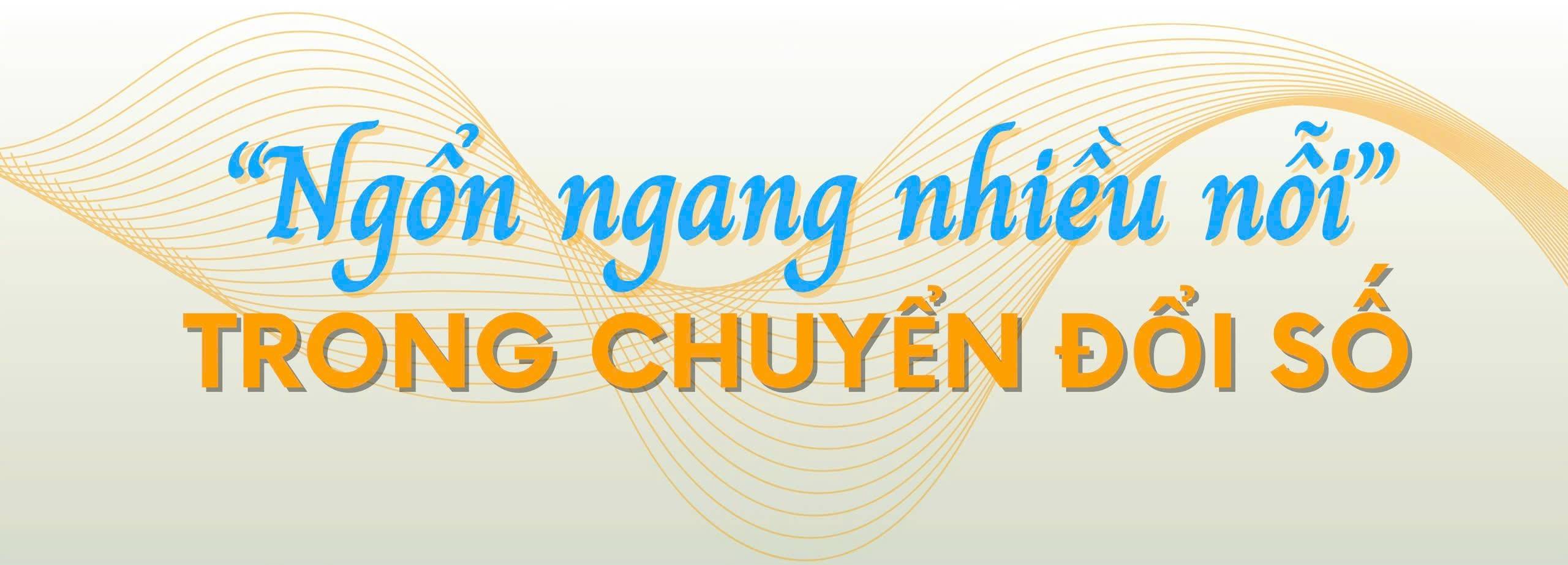 Bài 3: “Điểm nghẽn” cần khơi thông