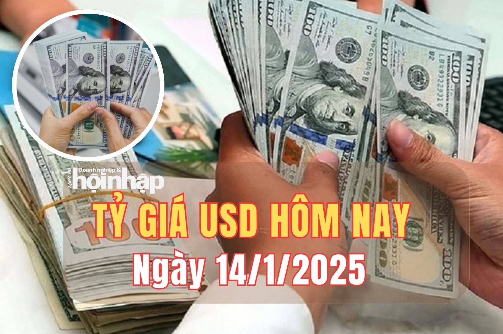 Tỷ giá USD hôm nay 14/1/2025: Đồng USD trong nước và thế giới giảm nhẹ