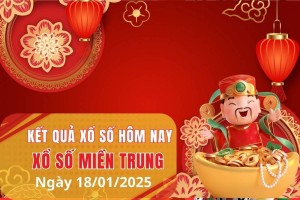 Kết quả Xổ số miền Trung hôm nay 18/1/2025, XSMT 18/1, kqxsmtr 18/1