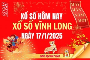 XSVL 17/1, Kết quả xổ số Vĩnh Long hôm nay 17/1/2025, Trực tiếp XSVL ngày 17 tháng 1