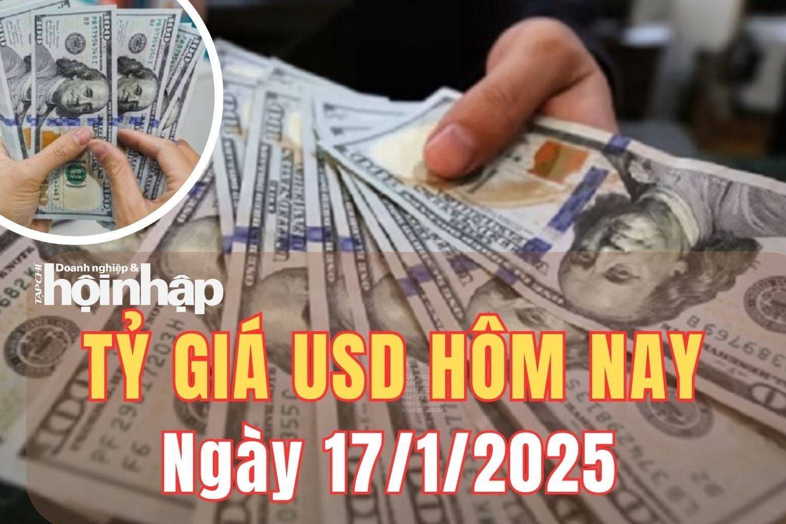 Tỷ giá USD hôm nay 17/1/2025: Chỉ số USD tiếp đà giảm dưới mốc 109 điểm