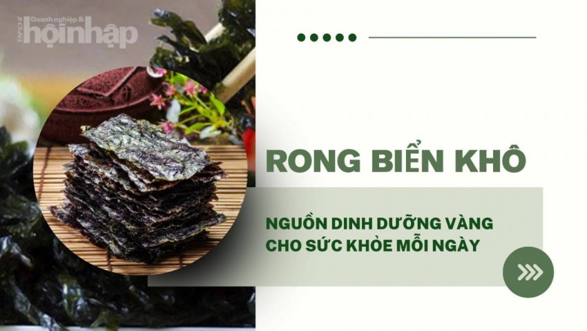 Rong biển khô: Nguồn dinh dưỡng vàng cho sức khỏe mỗi ngày Rong biển khô: Nguồn dinh dưỡng vàng cho sức khỏe mỗi ngày