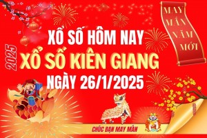 XSKG 26/1, Kết quả xổ số Kiên Giang hôm nay 26/1/2025, Trực tiếp XSKG ngày 26 tháng 1