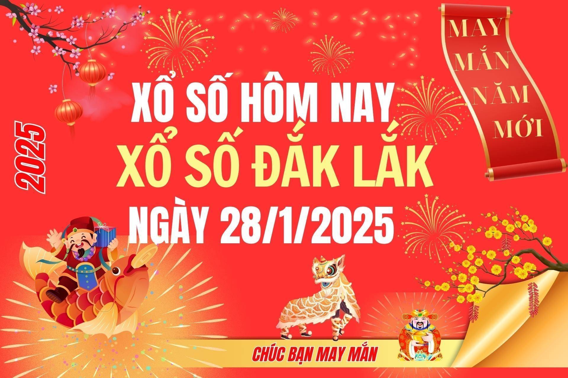 XSDLK 28/1, Kết quả xổ số Đắk Lắk hôm nay 28/1/2025, Trực tiếp XSDLK ngày 28 tháng 1