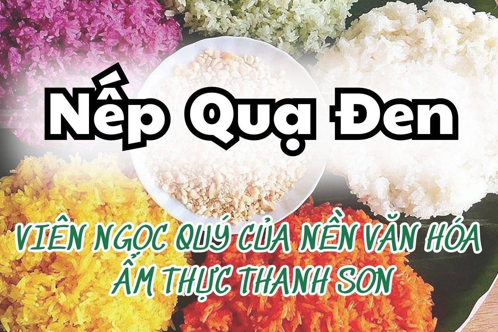 Nếp Quạ Đen: Viên ngọc quý của nền văn hóa ẩm thực Thanh Sơn