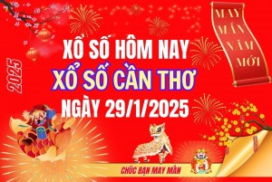 XSCT 29/1, Kết quả xổ số Cần Thơ hôm nay 29/1/2025, Trực tiếp XSCT ngày 29 tháng 1