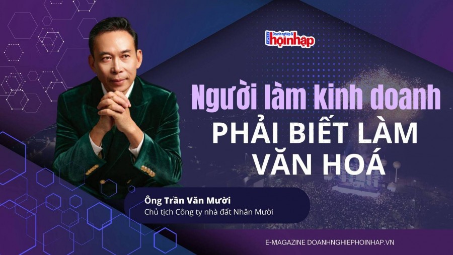 Người làm kinh doanh phải biết làm văn hoá