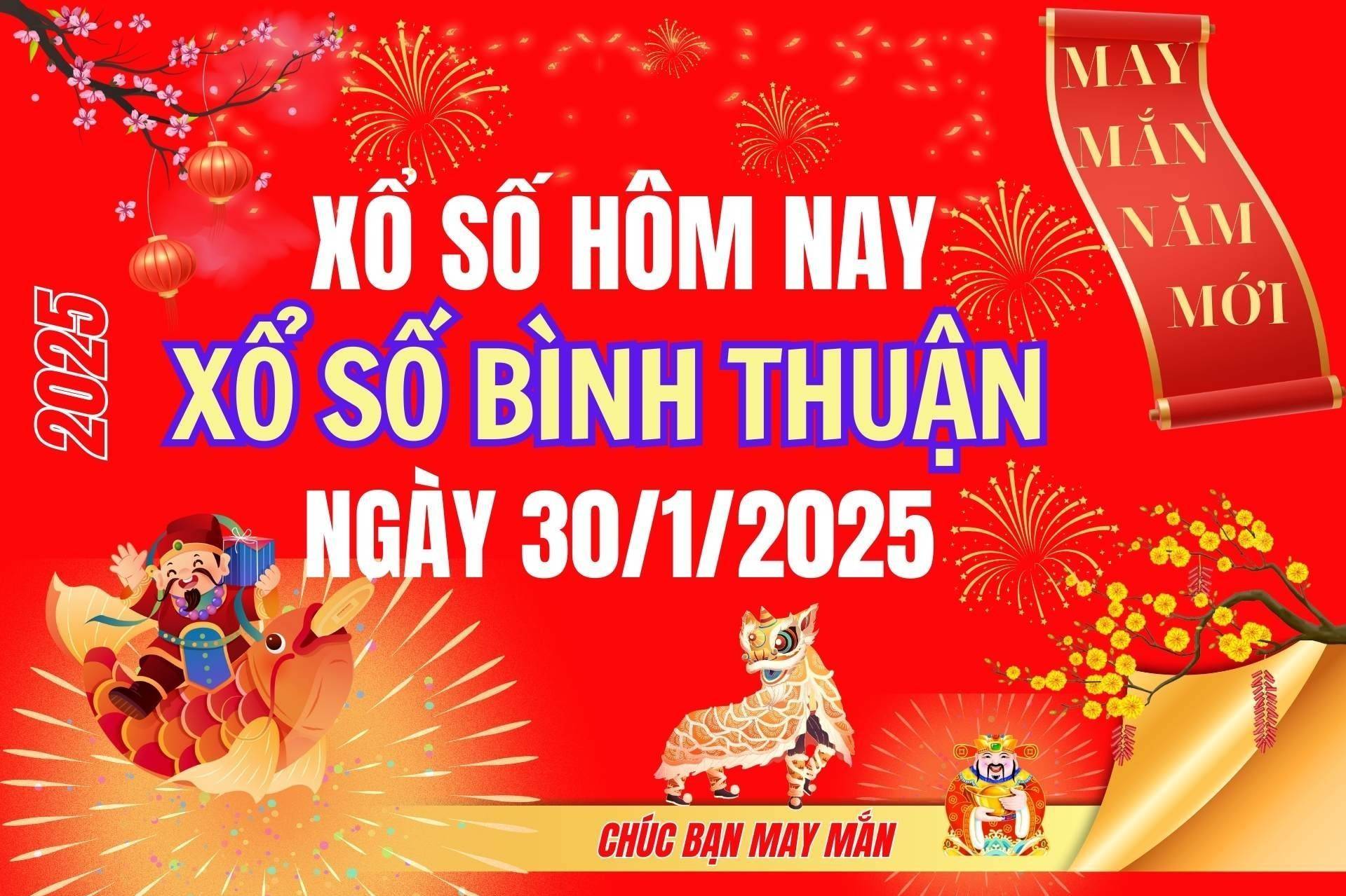 XSBTH 30/1, Kết quả xổ số Bình Thuận hôm nay 30/1/2025, Trực tiếp XSBTH ngày 30 tháng 1