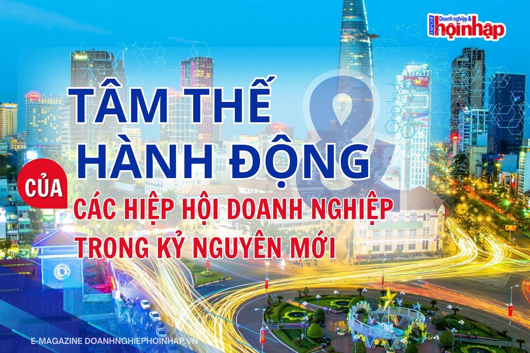 Tâm thế và hành động của các hiệp hội doanh nghiệp trong kỷ nguyên mới