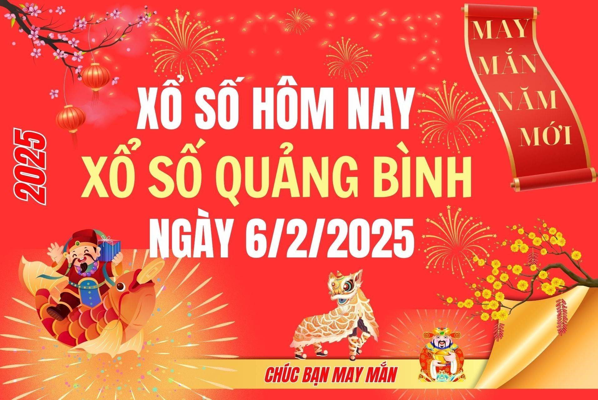 XSQB 6/2, Kết quả xổ số Quảng Bình hôm nay 6/2/2025, Trực tiếp XSQB ngày 6 tháng 2