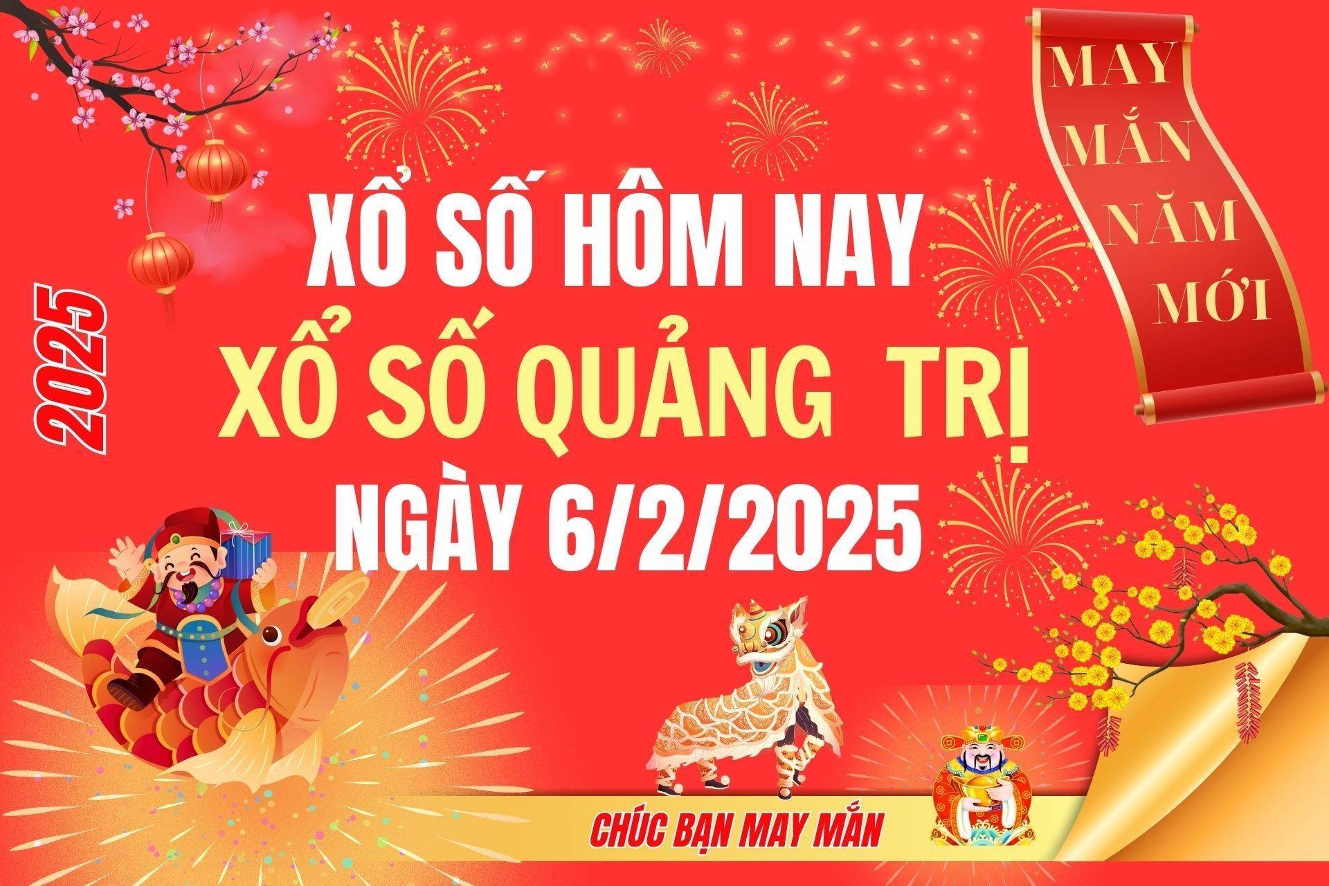 XSQT 6/2, Kết quả xổ số Quảng Trị hôm nay 6/2/2025, Trực tiếp XSQT ngày 6 tháng 2