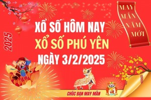 XSPY 3/2, Kết quả xổ số Phú Yên hôm nay 3/2/2025, Trực tiếp XSPY ngày 3 tháng 2