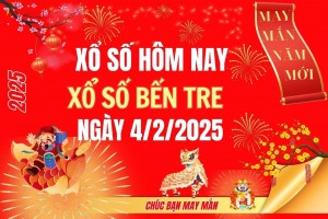 XSBTR 4/2, Kết quả xổ số Bến Tre hôm nay 4/2/2025, Trực tiếp XSBTR ngày 4 tháng 2