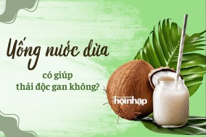 Uống nước dừa có giúp thải độc gan không?