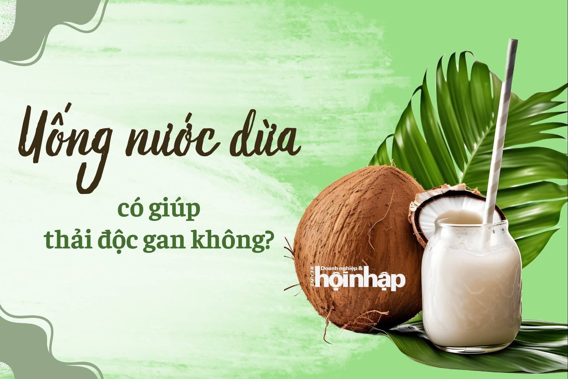 Uống nước dừa có giúp thải độc gan không?