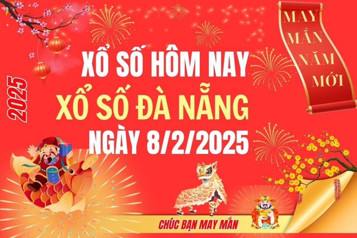 XSDNA 8/2, Kết quả xổ số Đà Nẵng hôm nay 8/2/2025, Trực tiếp XSDNA ngày 8 tháng 2