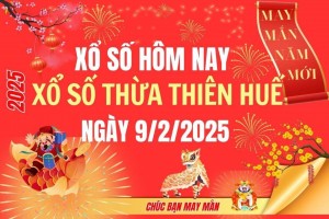 XSTTH 9/2, Kết quả xổ số Thừa Thiên Huế hôm nay 9/2/2025, Trực tiếp XSTTH ngày 9 tháng 2