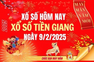 XSTG 9/2, Kết quả xổ số Tiền Giang hôm nay 9/2/2025, Trực tiếp XSTG ngày 9 tháng 2