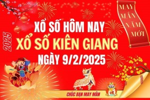 XSKG 9/2, Kết quả xổ số Kiên Giang hôm nay 9/2/2025, Trực tiếp XSKG ngày 9 tháng 2