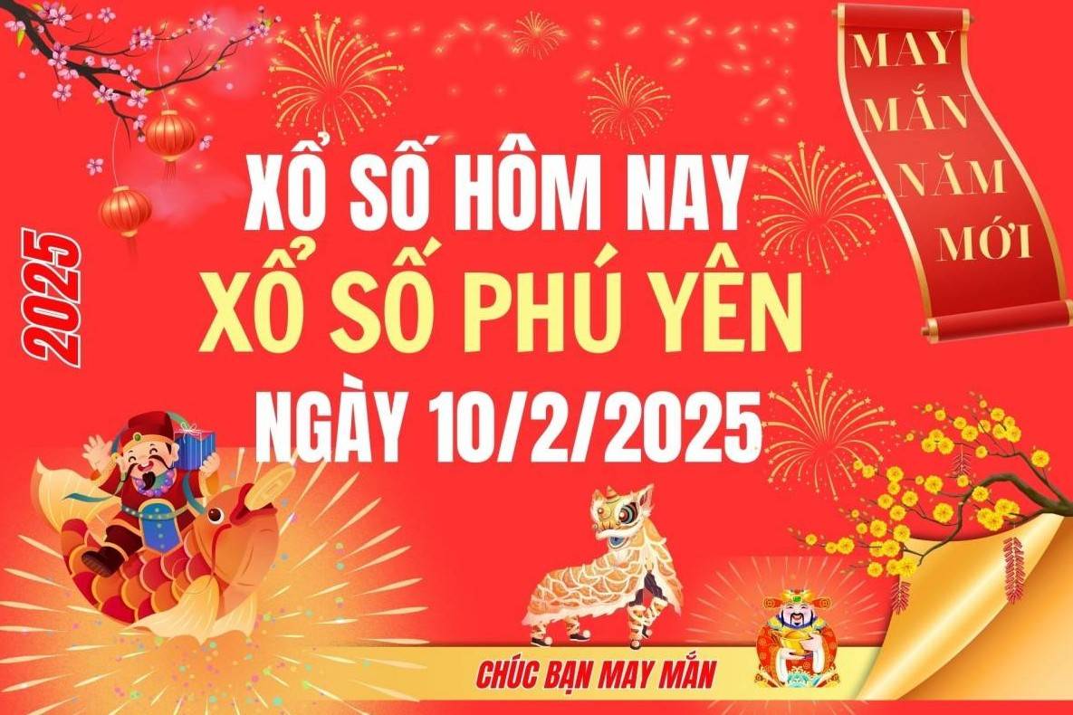 XSPY 10/2, Kết quả xổ số Phú Yên hôm nay 10/2/2025, Trực tiếp XSPY ngày 10 tháng 2