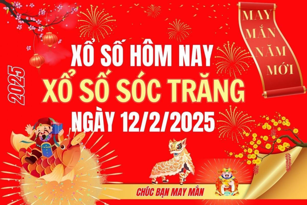 XSST 12/2, Kết quả xổ số Sóc Trăng hôm nay 12/2/2025, Trực tiếp XSST ngày 12 tháng 2