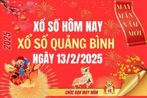 XSQB 13/2, Kết quả xổ số Quảng Bình hôm nay 13/2/2025, Trực tiếp XSQB ngày 13 tháng 2