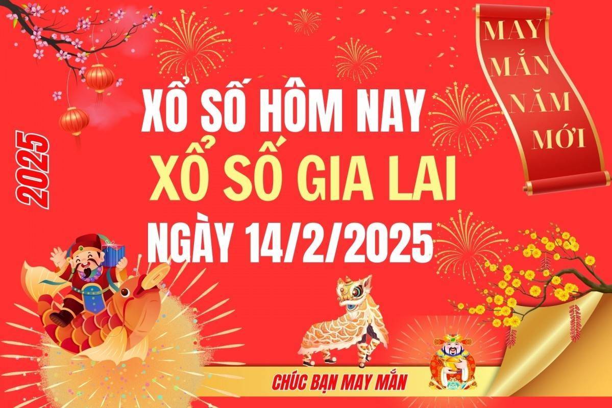 XSGL 14/2, Kết quả xổ số Gia Lai hôm nay 14/2/2025, Trực tiếp XSGL ngày 14 tháng 2