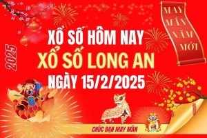 XSLA 15/2, Kết quả xổ số Long An hôm nay 15/2/2025, Trực tiếp XSLA ngày 15 tháng 2