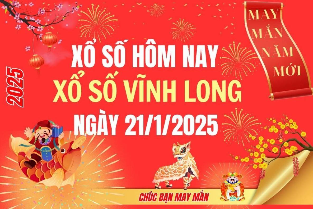 XSVL 21/2, Kết quả xổ số Vĩnh Long hôm nay 21/2/2025, Trực tiếp XSVL ngày 21 tháng 2