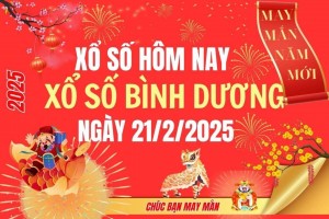 XSBD 21/2, Kết quả xổ số Bình Dương hôm nay 21/2/2025, Trực tiếp XSBD ngày 21 tháng 2