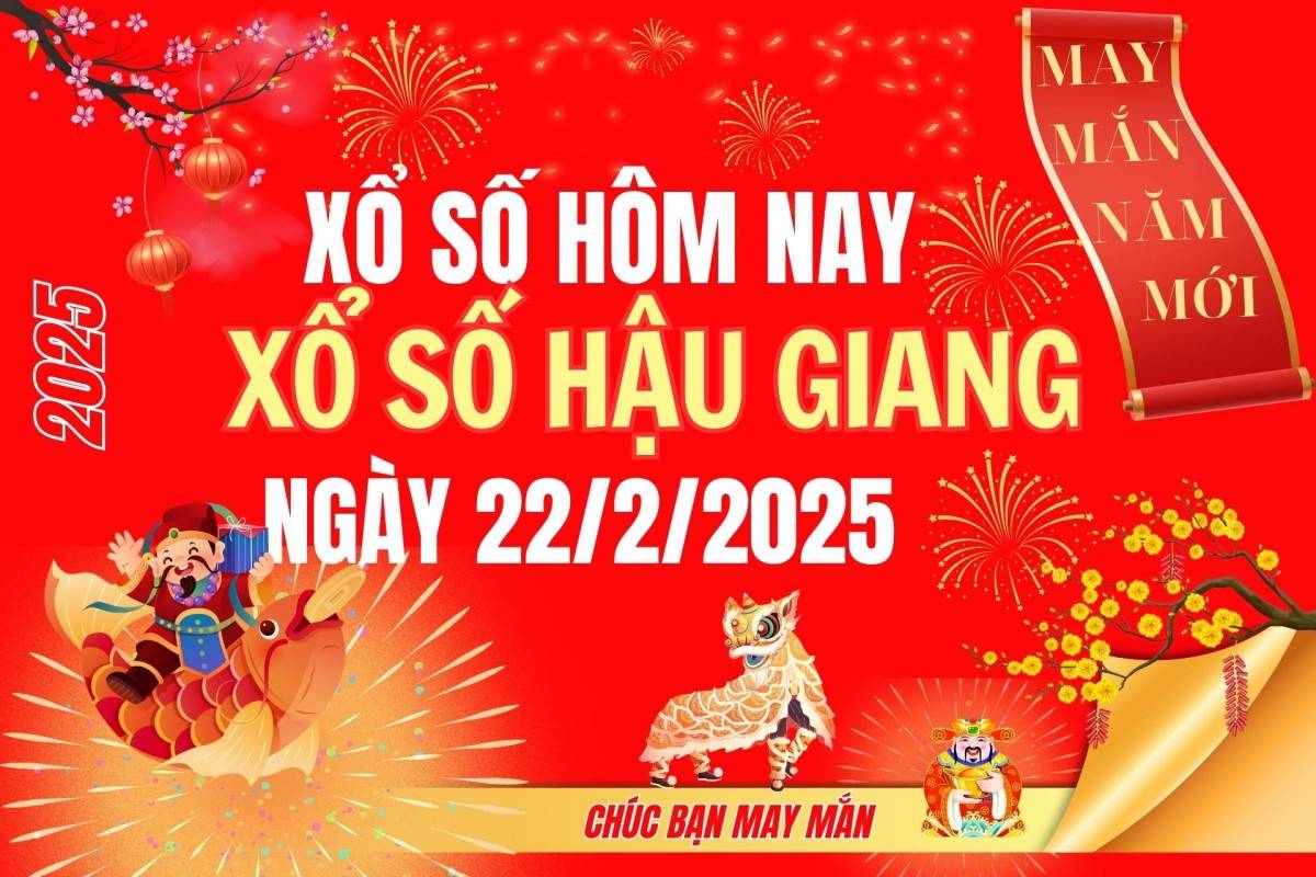 XSHG 15/2, Kết quả xổ số Hậu Giang hôm nay 15/2/2025, Trực tiếp XSHG ngày 15 tháng 2