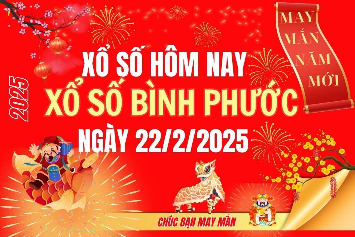 XSBP 22/2, Kết quả xổ số Bình Phước hôm nay 22/2/2025, Trực tiếp XSBP ngày 22 tháng 2