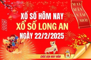 XSLA 22/2, Kết quả xổ số Long An hôm nay 22/2/2025, Trực tiếp XSLA ngày 22 tháng 2