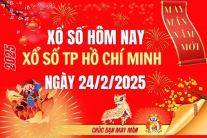 XSHCM 24/2, Kết quả xổ số Hồ Chí Minh hôm nay 24/2/2025, Trực tiếp XSHCM ngày 24 tháng 2