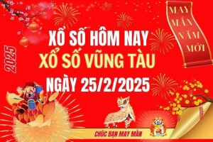 XSVT 25/2, Kết quả xổ số Vũng Tàu hôm nay 25/2/2025, Trực tiếp XSVT ngày 25 tháng 2