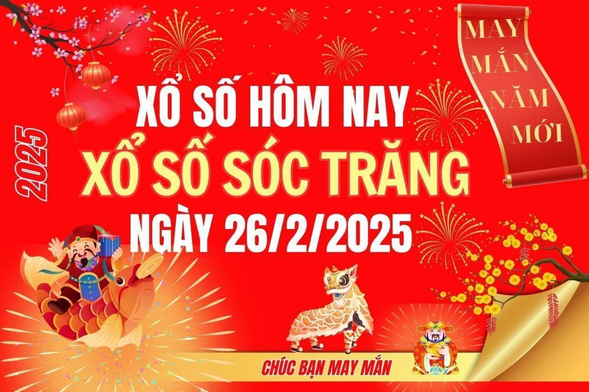 XSST 26/2, Kết quả xổ số Sóc Trăng hôm nay 26/2/2025, Trực tiếp XSST ngày 26 tháng 2