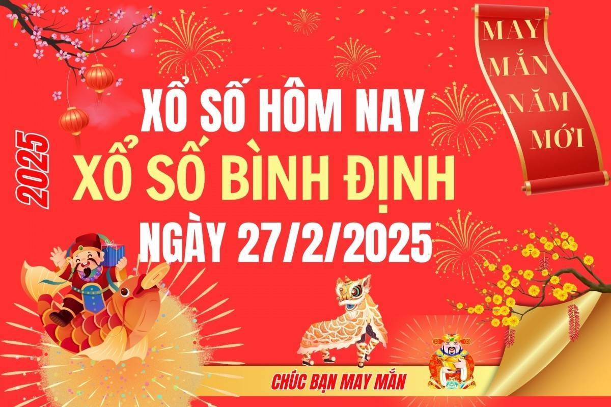 XSBDI 27/2, Kết quả xổ số Bình Định hôm nay 27/2/2025, Trực tiếp XSBDI ngày 27 tháng 2