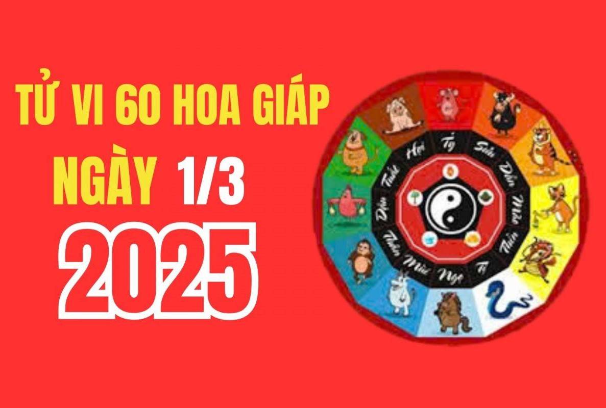 Tử vi 60 hoa giáp ngày 01/3/2025: Tuổi nào có quý nhân giúp đỡ, có tài lộc, nhưng dễ hao tán vì giao thiệp, chi phí các loại có định kỳ ?