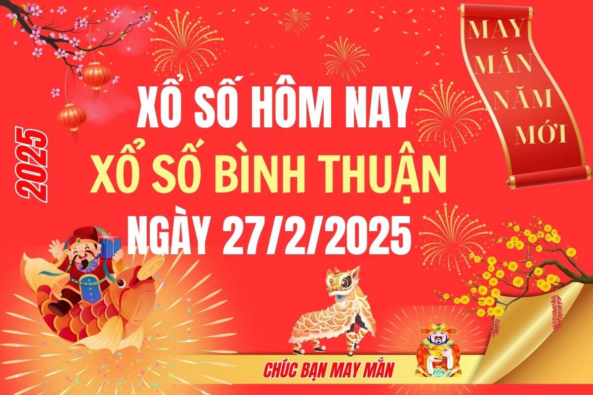 XSBTH 20/2, Kết quả xổ số Bình Thuận hôm nay 20/2/2025, Trực tiếp XSBTH ngày 20 tháng 2