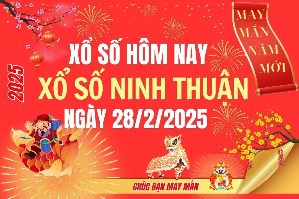 XSNT 28/2, Kết quả xổ số Ninh Thuận hôm nay 28/2/2025, Trực tiếp XSNT ngày 28 tháng 2