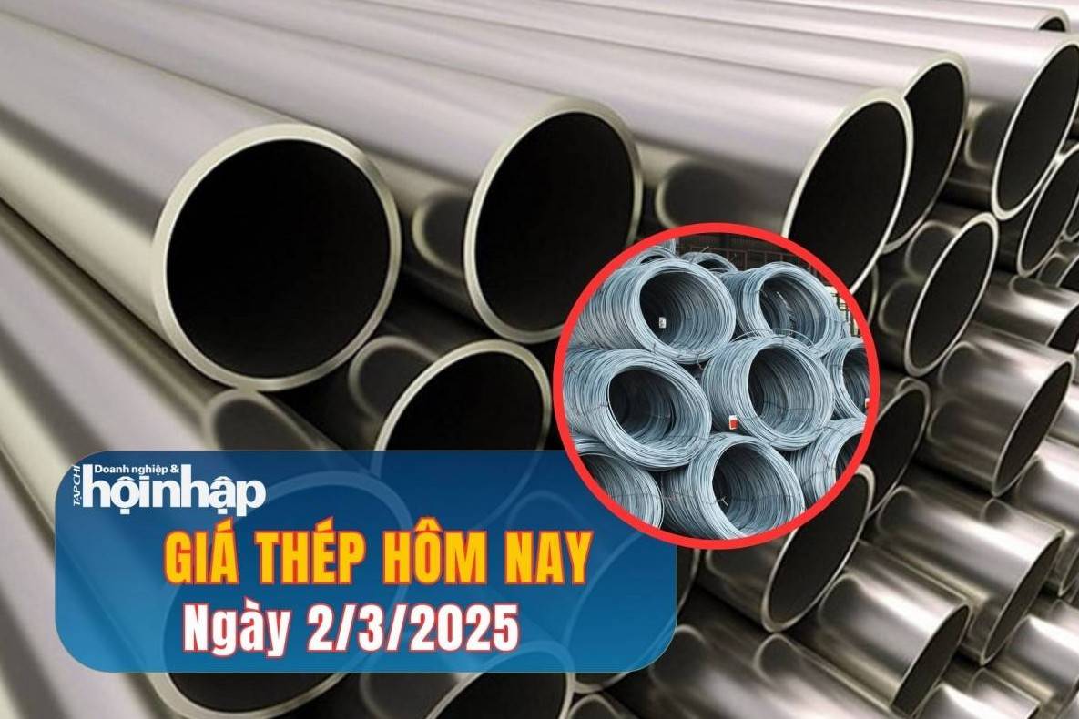 Giá thép hôm nay 2/3: Giá thép trong nước và quốc tế ổn định