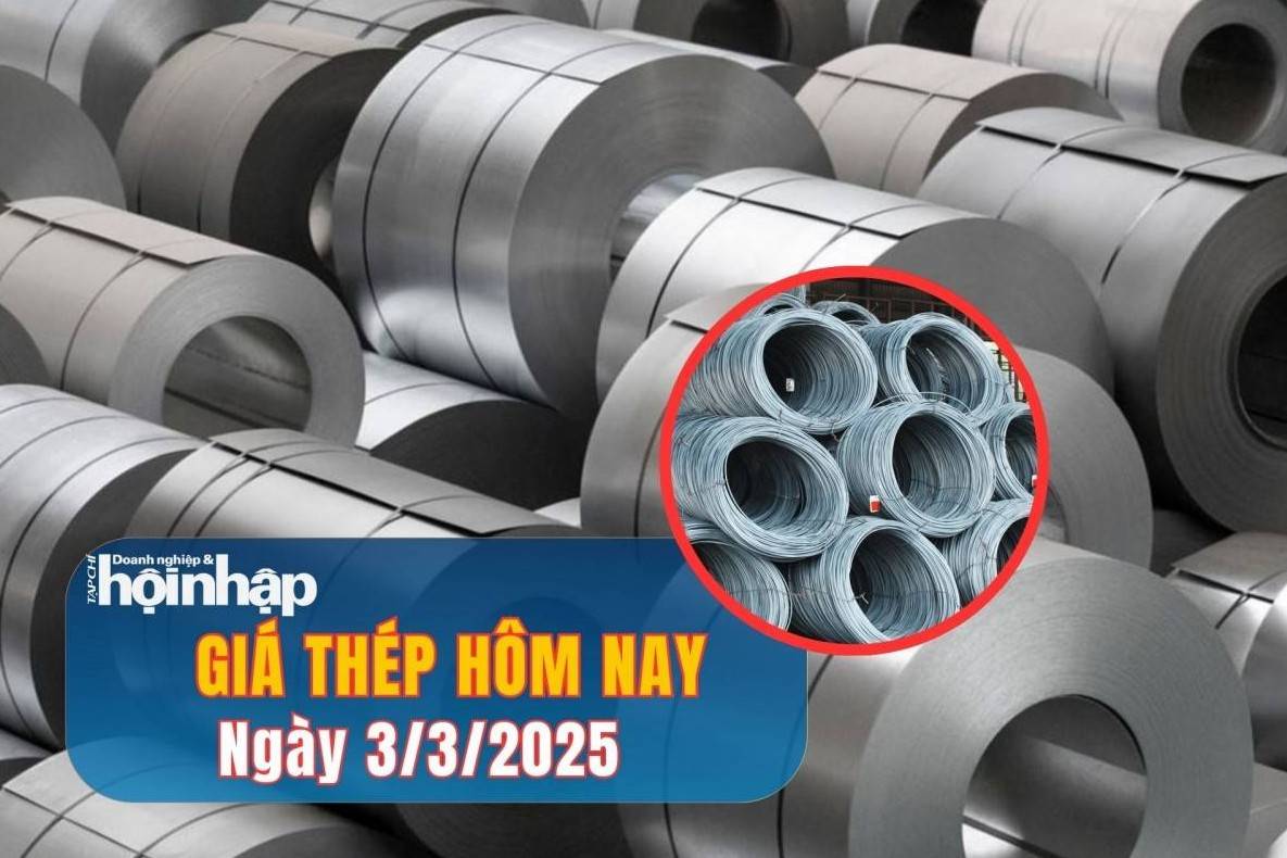 Giá thép hôm nay 3/3: Giá thép trong nước và quốc tế duy trì ở mức cao