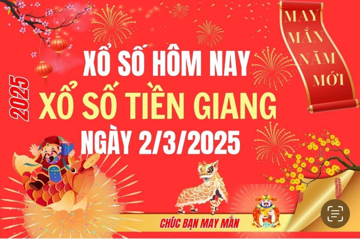 XSTG 2/3, Kết quả xổ số Tiền Giang hôm nay 2/3/2025, Trực tiếp XSTG ngày 2 tháng 3