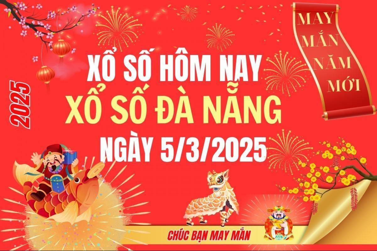 XSDNA 5/3, Xổ số Đà Nẵng ngày 5 tháng 3, Trực tiếp Kết quả Xổ số Đà Nẵng hôm nay ngày 5/3/2025