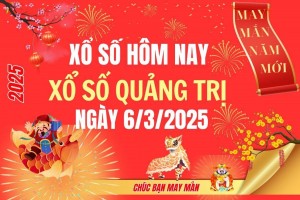 XSQT 6/3, Kết quả xổ số Quảng Trị hôm nay 6/3/2025, Trực tiếp XSQT ngày 6 tháng 3