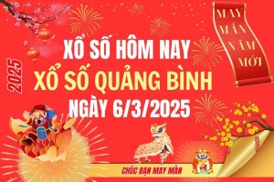 XSQB 6/3, Kết quả xổ số Quảng Bình hôm nay 6/3/2025, Trực tiếp XSQB ngày 6 tháng 3