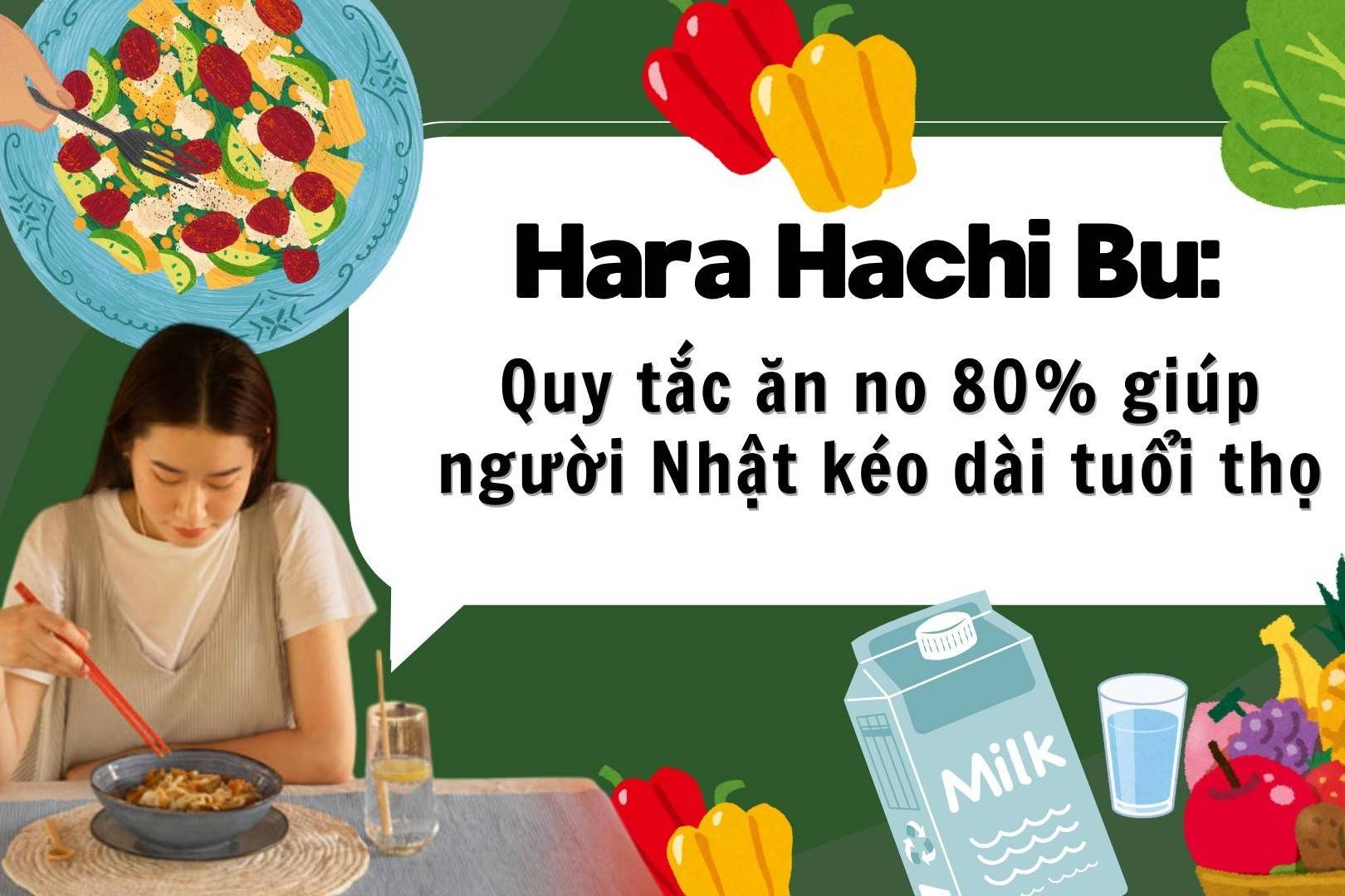 Hara Hachi Bu: Quy tắc ăn no 80% giúp người Nhật kéo dài tuổi thọ