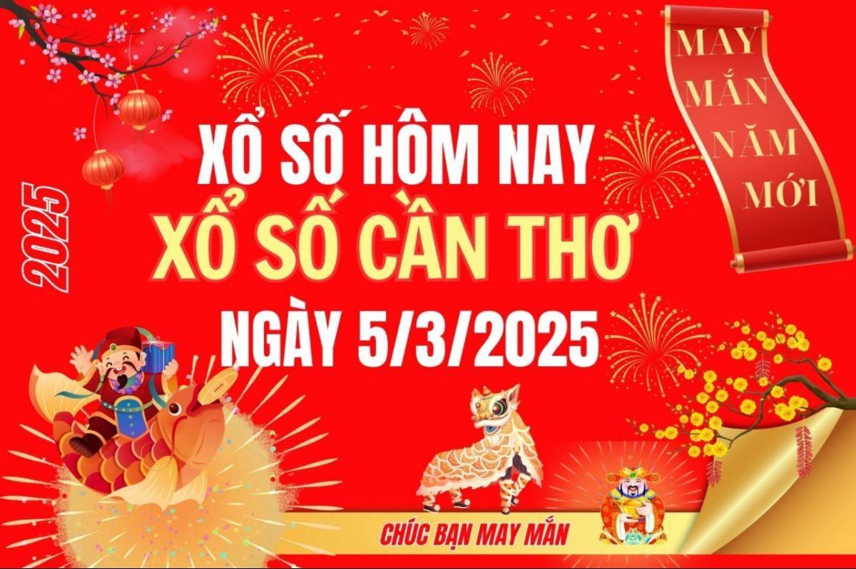 XSCT 5/3, Kết quả xổ số Cần Thơ hôm nay 5/3/2025, Trực tiếp XSCT ngày 5 tháng 3