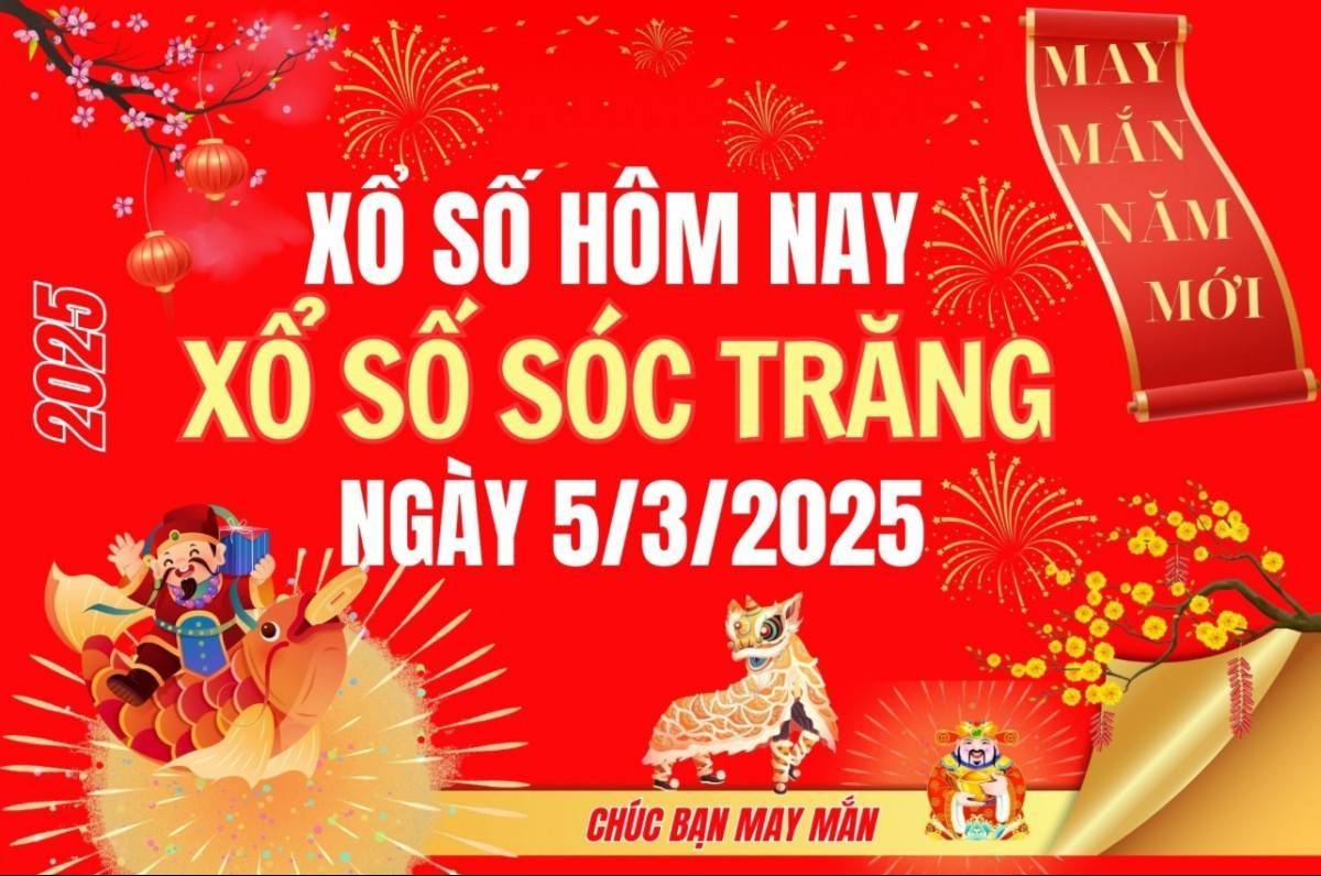 XSST 5/3, Kết quả xổ số Sóc Trăng hôm nay 5/3/2025, Trực tiếp XSST ngày 5 tháng 3